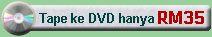 Video convert tape ke DVD hanya RM35