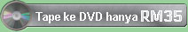 Video convert tape ke DVD hanya RM35
